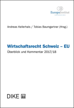 Abbildung von Kellerhals / Baumgartner | Wirtschaftsrecht Schweiz - EU | 1. Auflage | 2018 | beck-shop.de