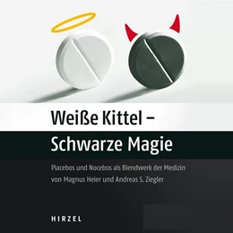 Abbildung von Heier / Ziegler | Weiße Kittel - Schwarze Magie | 1. Auflage | 2018 | beck-shop.de