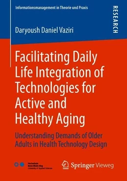 Abbildung von Vaziri | Facilitating Daily Life Integration of Technologies for Active and Healthy Aging | 1. Auflage | 2018 | beck-shop.de