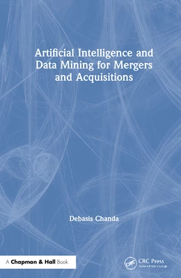 Abbildung von Chanda | Artificial Intelligence and Data Mining for Mergers and Acquisitions | 1. Auflage | 2021 | beck-shop.de