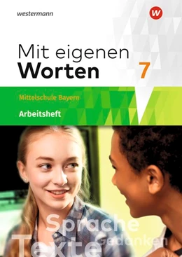 Abbildung von Mit eigenen Worten 7. Arbeitsheft. Sprachbuch. Bayerische Mittelschulen | 1. Auflage | 2019 | beck-shop.de