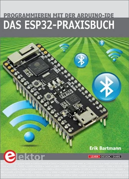 Abbildung von Bartmann | Das ESP32-Praxisbuch | 1. Auflage | 2018 | beck-shop.de