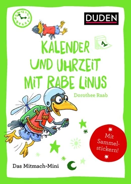 Abbildung von Raab | Duden Minis (Band 17) - Kalender und Uhrzeit mit Rabe Linus / VE mit 3 Exemplaren | 1. Auflage | 2018 | beck-shop.de