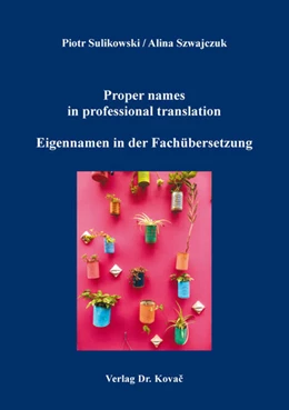 Abbildung von Sulikowski / Szwajczuk | Proper names in professional translation / Eigennamen in der Fachübersetzung | 1. Auflage | 2018 | 19 | beck-shop.de