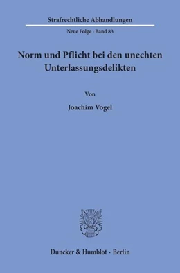 Abbildung von Vogel | Norm und Pflicht bei den unechten Unterlassungsdelikten. | 1. Auflage | 1993 | 83 | beck-shop.de