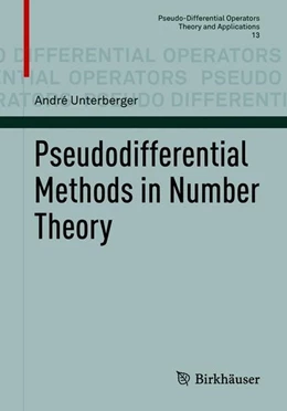 Abbildung von Unterberger | Pseudodifferential Methods in Number Theory | 1. Auflage | 2018 | beck-shop.de
