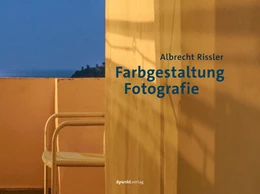 Abbildung von Rissler | Farbgestaltung Fotografie | 1. Auflage | 2018 | beck-shop.de