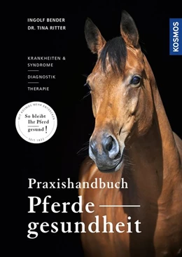 Abbildung von Bender / Ritter | Praxishandbuch Pferdegesundheit | 1. Auflage | 2018 | beck-shop.de