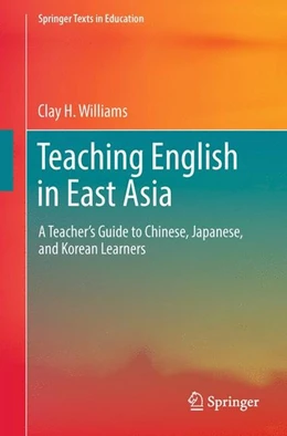 Abbildung von Williams | Teaching English in East Asia | 1. Auflage | 2017 | beck-shop.de