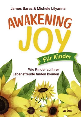 Abbildung von Baraz / Lilyana | Awakening Joy für Kinder | 1. Auflage | 2018 | beck-shop.de