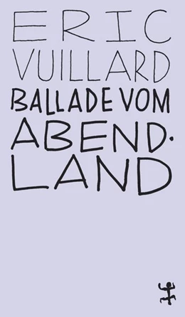 Abbildung von Vuillard | Ballade vom Abendland | 1. Auflage | 2018 | beck-shop.de