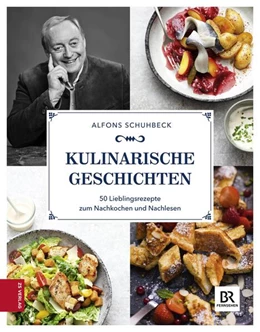 Abbildung von Schuhbeck | Kulinarische Geschichten | 1. Auflage | 2018 | beck-shop.de