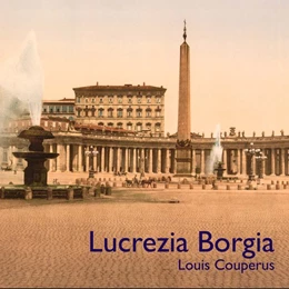 Abbildung von Couperus | Lucrezia Borgia | 1. Auflage | 2018 | beck-shop.de