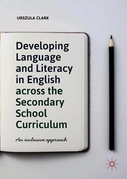 Abbildung von Clark | Developing Language and Literacy in English across the Secondary School Curriculum | 1. Auflage | 2018 | beck-shop.de