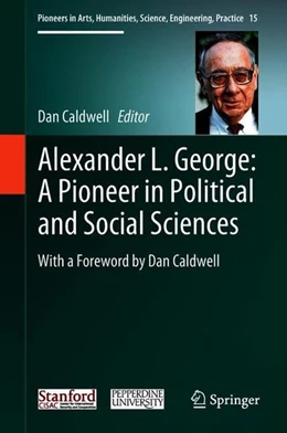 Abbildung von Caldwell | Alexander L. George: A Pioneer in Political and Social Sciences | 1. Auflage | 2018 | beck-shop.de