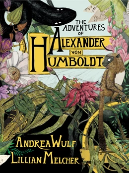 Abbildung von Wulf | The Adventures of Alexander von Humboldt | 1. Auflage | 2019 | beck-shop.de