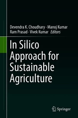 Abbildung von Choudhary / Kumar | In Silico Approach for Sustainable Agriculture | 1. Auflage | 2018 | beck-shop.de