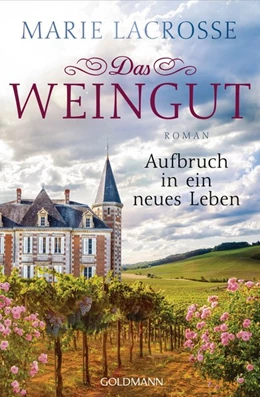 Abbildung von Lacrosse | Das Weingut. Aufbruch in ein neues Leben | 1. Auflage | 2019 | beck-shop.de