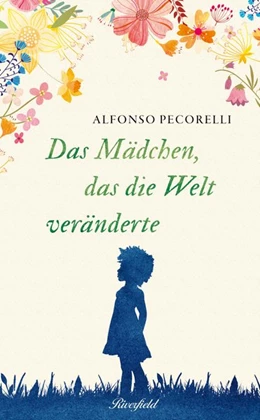 Abbildung von Pecorelli | Das Mädchen, das die Welt veränderte | 1. Auflage | 2018 | beck-shop.de