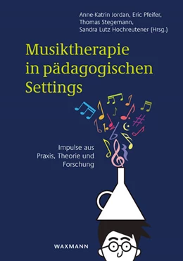 Abbildung von Jordan / Pfeifer | Musiktherapie in pädagogischen Settings | 1. Auflage | 2018 | beck-shop.de