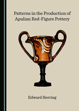 Abbildung von Patterns in the Production of Apulian Red-Figure Pottery | 1. Auflage | 2018 | beck-shop.de