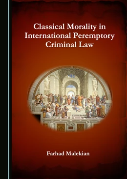 Abbildung von Classical Morality in International Peremptory Criminal Law | 1. Auflage | 2018 | beck-shop.de