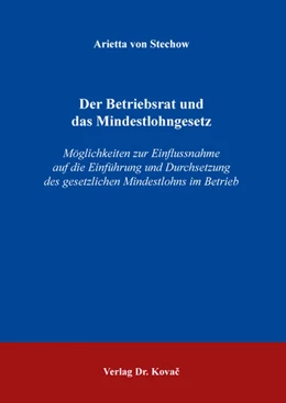 Abbildung von von Stechow | Der Betriebsrat und das Mindestlohngesetz | 1. Auflage | 2018 | 251 | beck-shop.de