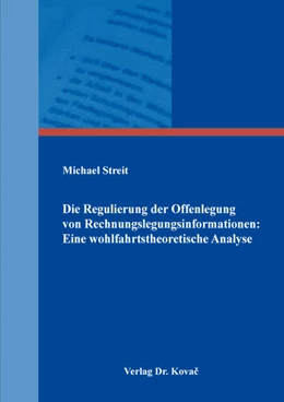 Abbildung von Streit | Die Regulierung der Offenlegung von Rechnungslegungsinformationen: Eine wohlfahrtstheoretische Analyse | 1. Auflage | 2018 | 158 | beck-shop.de