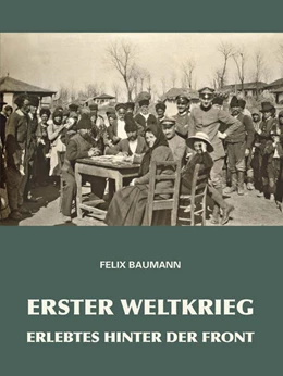 Abbildung von Baumann | Erster Weltkrieg | 1. Auflage | 2018 | beck-shop.de