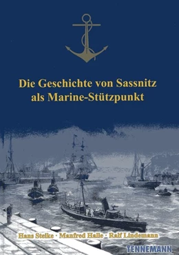 Abbildung von Steike / Halle | Die Geschichte von Sassnitz als Marine-Stützpunkt | 1. Auflage | 2018 | beck-shop.de