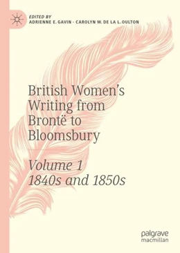 Abbildung von Gavin / De La L. Oulton | British Women's Writing from Brontë to Bloomsbury, Volume 1 | 1. Auflage | 2018 | beck-shop.de