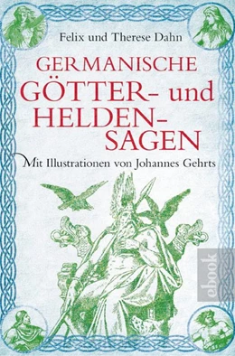 Abbildung von Dahn | Germanische Götter- und Heldensagen | 1. Auflage | 2018 | beck-shop.de