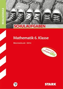 Abbildung von Bruckmüller / Götz | STARK Schulaufgaben Realschule - Mathematik 6. Klasse - Bayern | 1. Auflage | 2018 | beck-shop.de