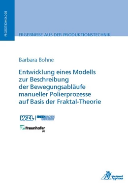 Abbildung von Bohne | Entwicklung eines Modells zur Beschreibung der Bewegungsabläufe manueller Polierprozesse auf Basis der Fraktal-Theorie | 1. Auflage | 2018 | beck-shop.de