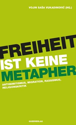 Abbildung von Vukadinovic | Freiheit ist keine Metapher | 1. Auflage | 2024 | beck-shop.de