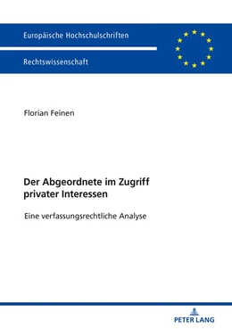 Abbildung von Feinen | Der Abgeordnete im Zugriff privater Interessen | 1. Auflage | 2018 | beck-shop.de