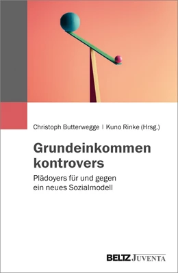 Abbildung von Butterwegge / Rinke | Grundeinkommen kontrovers | 1. Auflage | 2018 | beck-shop.de