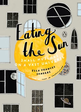 Abbildung von Sanders | Eating the Sun | 1. Auflage | 2019 | beck-shop.de