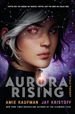 Abbildung von Kaufman / Kristoff | Aurora Rising | 1. Auflage | 2019 | beck-shop.de