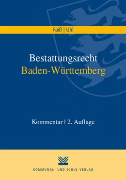 Abbildung von Faiß / Uhl | Bestattungsrecht Baden-Württemberg | 2. Auflage | 2018 | beck-shop.de