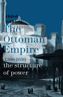Abbildung von Imber | The Ottoman Empire, 1300-1650 | 3. Auflage | 2019 | beck-shop.de