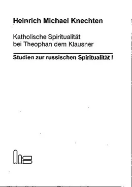 Abbildung von Knechten | Katholische Spiritualität bei Theophan dem Klausner | 2. Auflage | 2018 | beck-shop.de