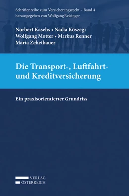 Abbildung von Kasehs / Köszegi | Die Transport-, Luftfahrt- und Kreditversicherung | 1. Auflage | 2018 | beck-shop.de