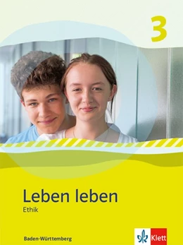 Abbildung von Leben leben 3. Schülerband. Kl. 9/10. Ausgabe Baden-Württemberg ab 2017 | 1. Auflage | 2019 | beck-shop.de