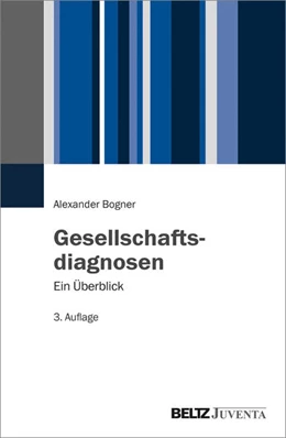 Abbildung von Bogner | Gesellschaftsdiagnosen | 3. Auflage | 2018 | beck-shop.de