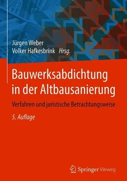Abbildung von Weber / Hafkesbrink | Bauwerksabdichtung in der Altbausanierung | 5. Auflage | 2018 | beck-shop.de