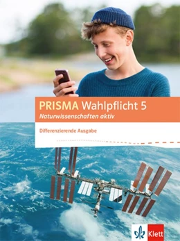 Abbildung von PRISMA Wahlpflicht 5 Naturwissenschaften aktiv. Klassen 6 - 10. Schülerbuch. Differenzierende Ausgabe ab 2016. Mit DVD-ROM und Zugang Online-Anwendung | 1. Auflage | 2019 | beck-shop.de