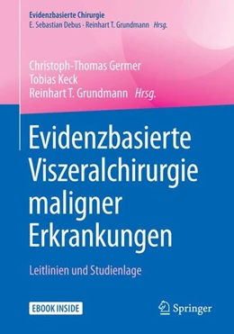 Abbildung von Germer / Keck | Evidenzbasierte Viszeralchirurgie maligner Erkrankungen | 1. Auflage | 2018 | beck-shop.de