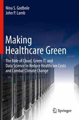 Abbildung von Godbole / Lamb | Making Healthcare Green | 1. Auflage | 2018 | beck-shop.de