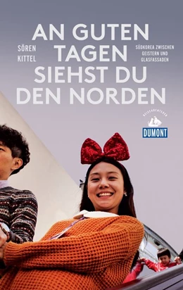 Abbildung von Kittel | DuMont Reiseabenteuer An guten Tagen siehst du den Norden | 2. Auflage | 2018 | beck-shop.de